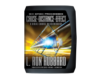 Six Basic Processes Cause-Distance-Effect: A Basic Course in Scientology